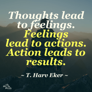 Thought, Feeling, Action Pattern.
